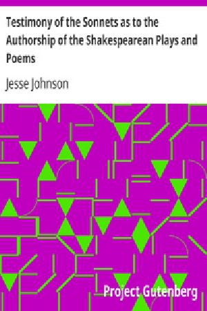 [Gutenberg 29089] • Testimony of the Sonnets as to the Authorship of the Shakespearean Plays and Poems